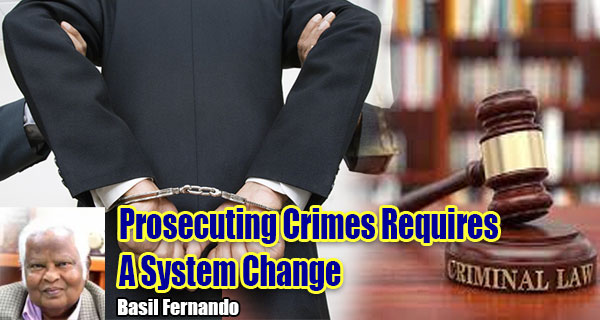 Prosecuting Crimes Requires A System Change
